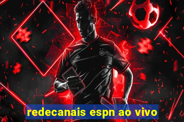 redecanais espn ao vivo