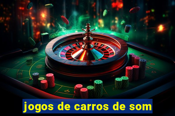 jogos de carros de som