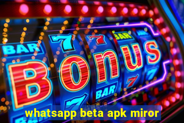 whatsapp beta apk miror