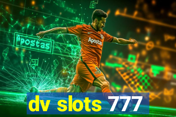 dv slots 777