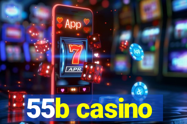 55b casino