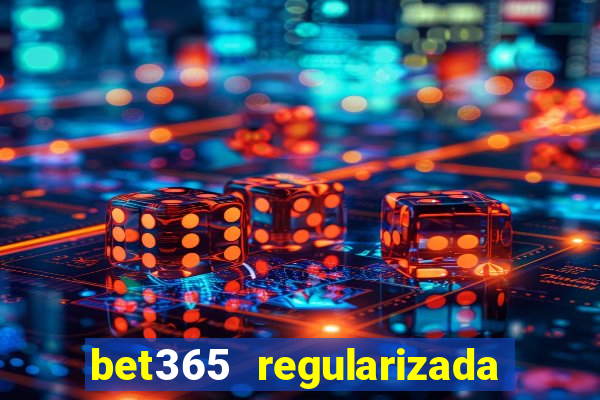 bet365 regularizada no brasil