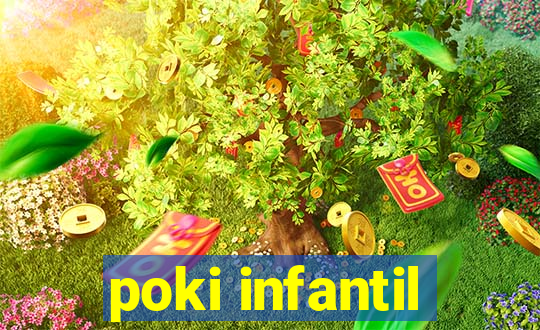 poki infantil