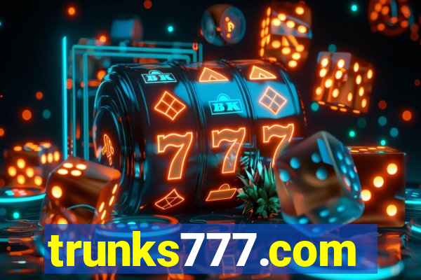 trunks777.com