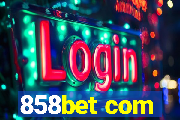 858bet com