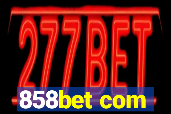 858bet com