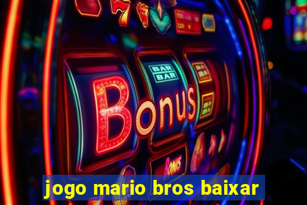 jogo mario bros baixar