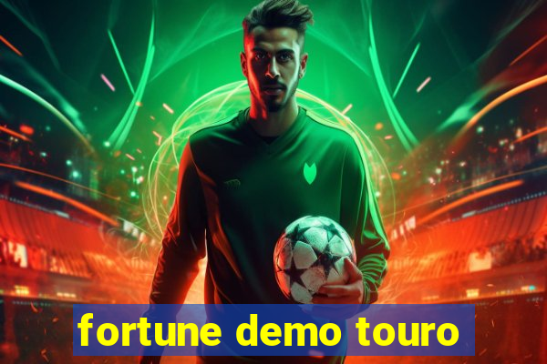 fortune demo touro