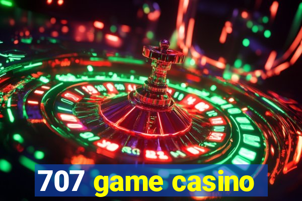 707 game casino