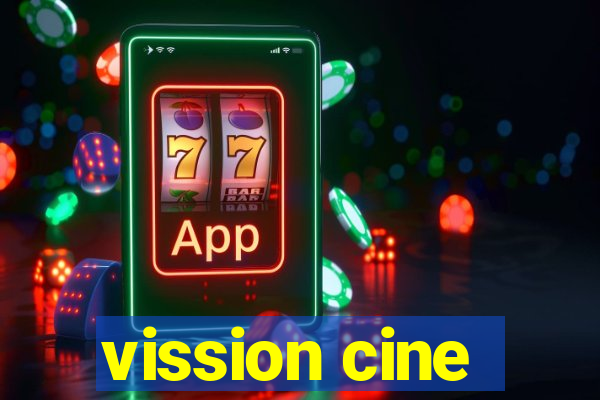 vission cine