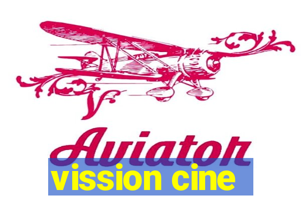 vission cine