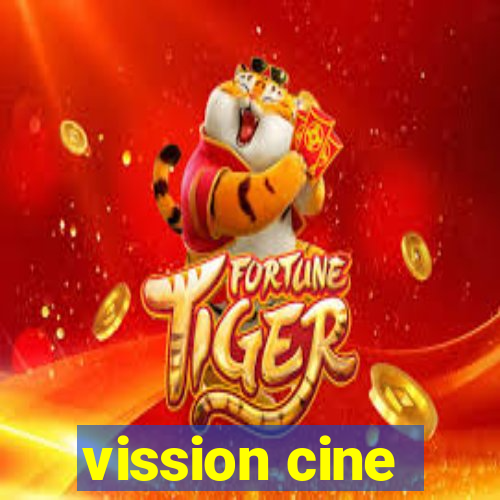 vission cine