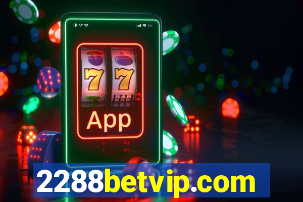 2288betvip.com