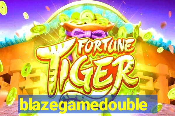 blazegamedouble