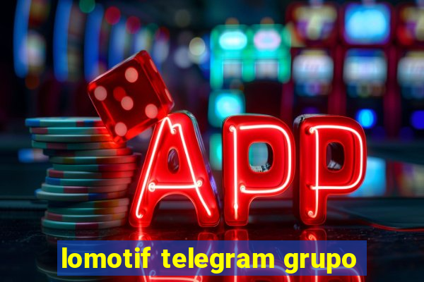 lomotif telegram grupo