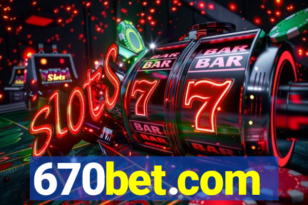 670bet.com