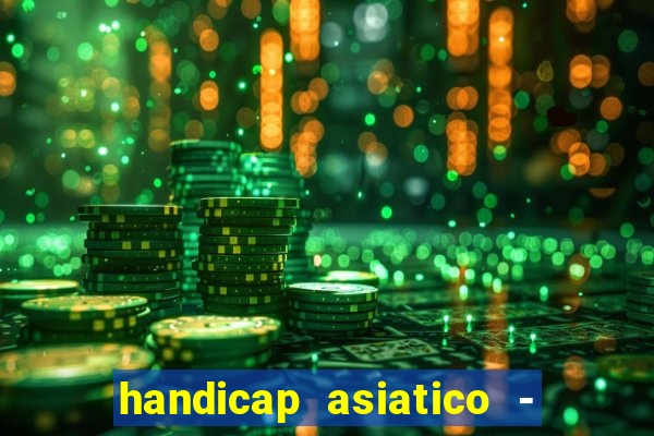 handicap asiatico - 0 5