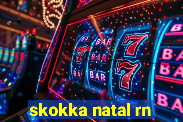 skokka natal rn