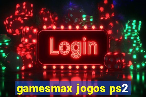 gamesmax jogos ps2