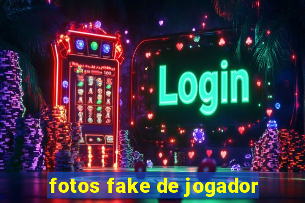 fotos fake de jogador