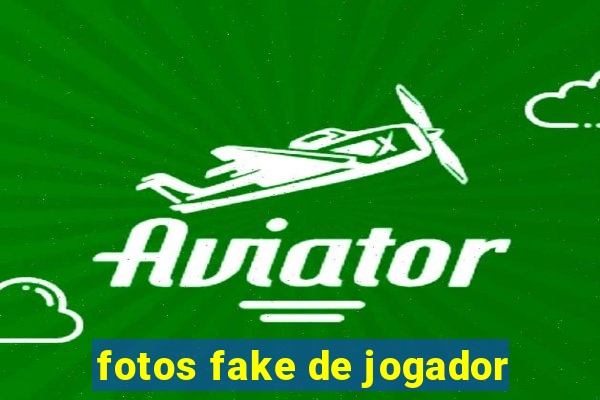 fotos fake de jogador