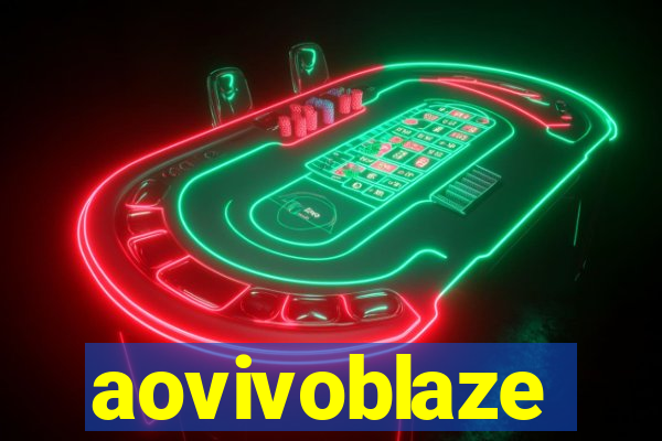 aovivoblaze