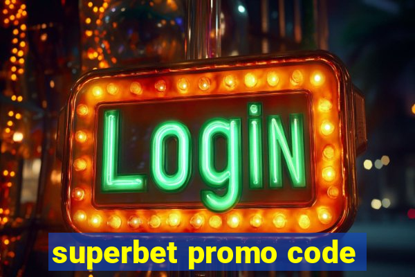 superbet promo code