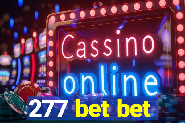 277 bet bet