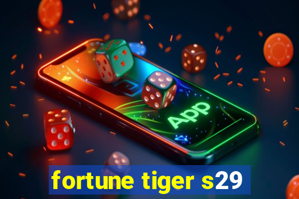 fortune tiger s29