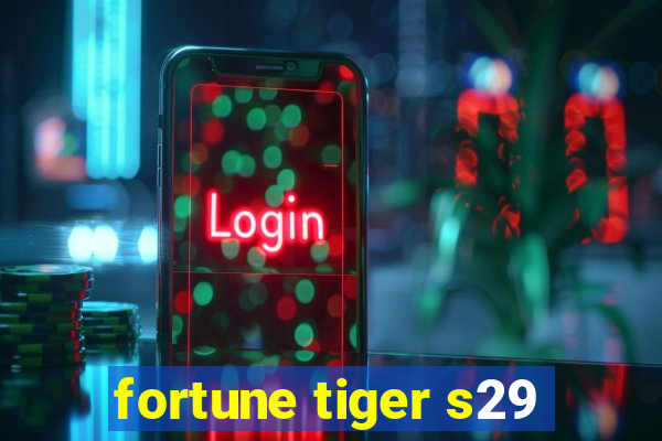 fortune tiger s29