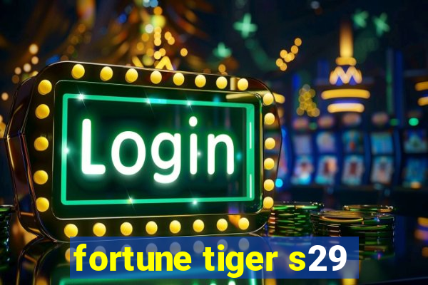 fortune tiger s29