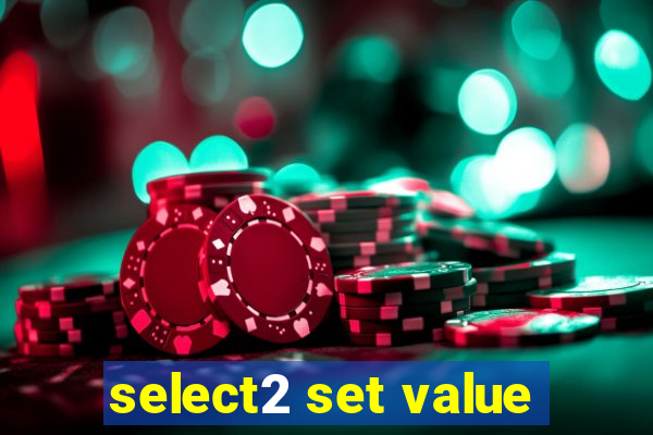 select2 set value