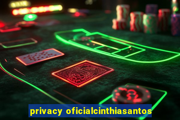 privacy oficialcinthiasantos