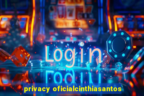 privacy oficialcinthiasantos