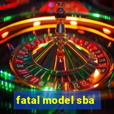 fatal model sba