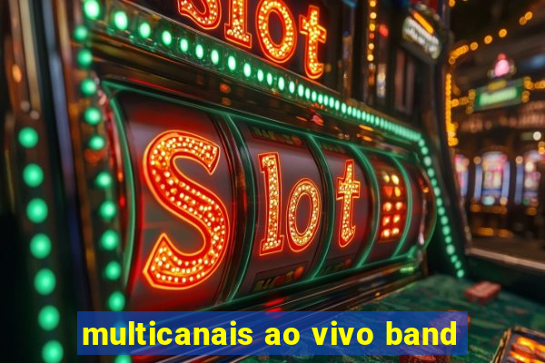 multicanais ao vivo band