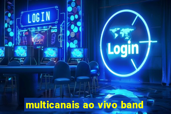 multicanais ao vivo band