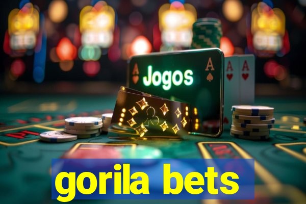 gorila bets