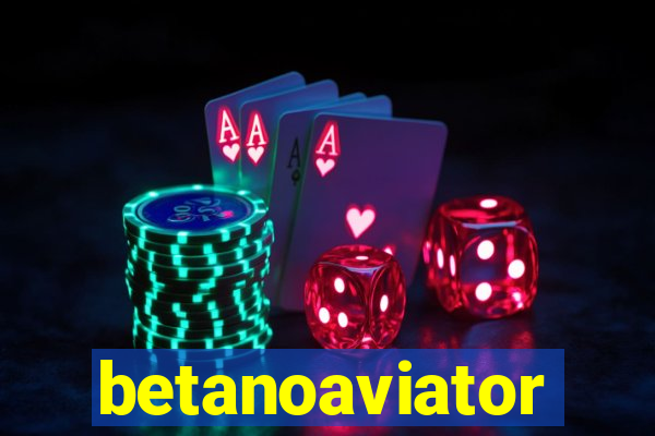 betanoaviator