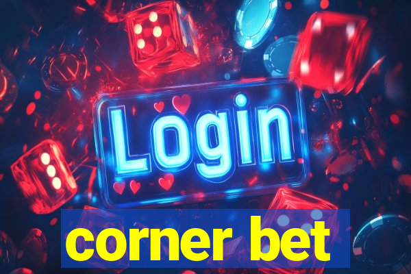 corner bet