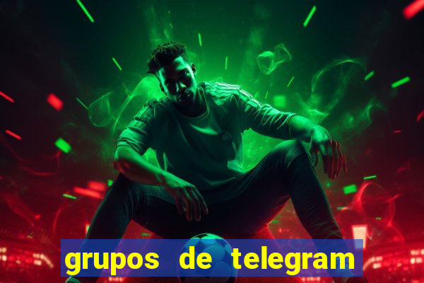 grupos de telegram mais 18