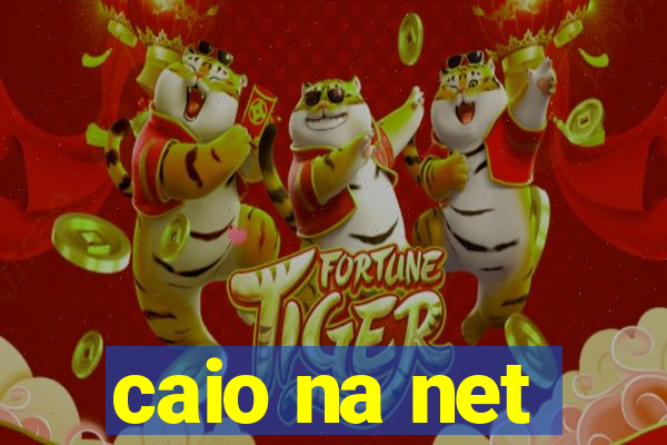 caio na net