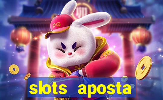 slots aposta mínima 1 centavo