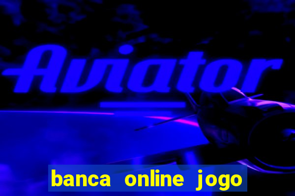 banca online jogo do bicho