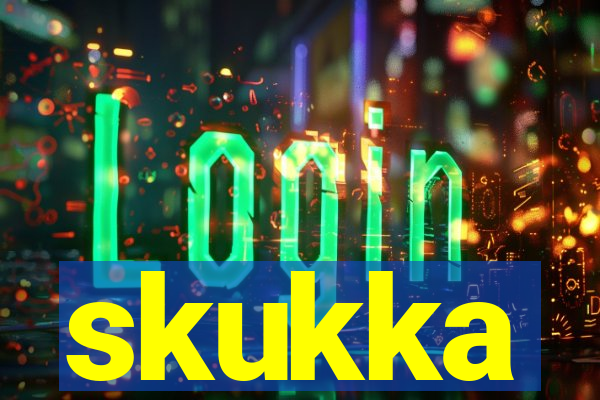 skukka