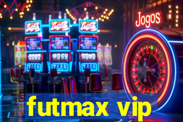 futmax vip