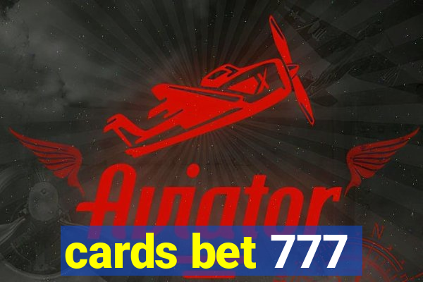 cards bet 777