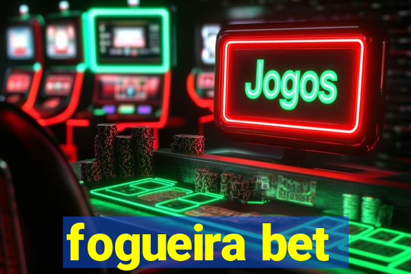 fogueira bet