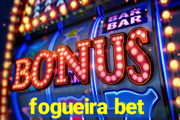 fogueira bet