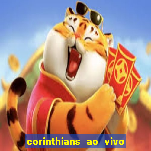 corinthians ao vivo futebol play